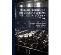 Rules Of Practice Of The Court Of Appeals Of The State Of New York