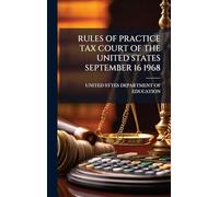 Rules of Practice Tax Court of the United States September 16 1968