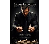 Rules of Reclamation: For the Men Society Abandoned
