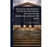 Rules Of The District Court Of The United States For The Northern District Of Texas