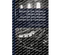 Rules Of The District Courts For The Eastern And Middle Districts Of Tennessee