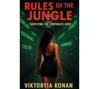 Rules of the Jungle: Surviving the Corporate Hunt