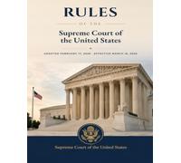 Rules of the Supreme Court of the United States: Adopted February 17, 2026, Effective March 16, 2026