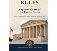 Rules of the Supreme Court of the United States: Adopted February 17, 2026, Effective March 16, 2026