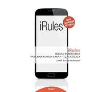 Rules: Reglas razonables para una familia sana y tecnológica (Educación y Pedagogía)
