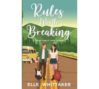 Rules Worth Breaking: A Found Family Rock Romance