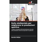 Rullo miofasciale per migliorare le prestazioni sportive