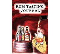 Rum Tasting Journal: A rum tasting record book to note aroma, color, distillery, age, of each sample.