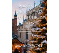 Rumänien Weihnachts Reiseführer 2025: Festliche Märkte in Sibiu, Brașov, Bukarest und Craiova mit Familientipps, Essen und Winter traditionen