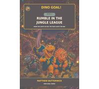 RUMBLE IN THE JUNGLE LEAGUE (DINO GOAL)