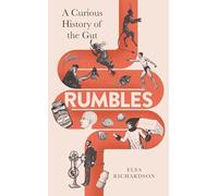 Rumbles: A Curious History of the Gut