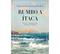 Rumbo a Itaca: Un viaje a la antigua Grecia en busca de la filosofía (Shackleton Books)