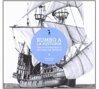 Rumbo a la Historia: Navíos emblemáticos de todos los tiempos