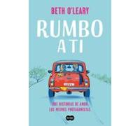 Rumbo a ti: Dos historias de amor. Los mismos protagonistas (SUMA)