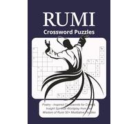 Rumi Crossword puzzles: 60 Inspiring Puzzles Based on the Wisdom, Poetry, and Life of Rumi - 10 Clues Each, 6x9 Size | Relax Your Mind and Feed Your ... Words | Wisdom, mystic Puzzles on Love