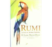 Rumi el loro maravilloso: y otros inspiradores relatos de sabiduría