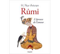 Rûmî: L'épreuve de l'amour