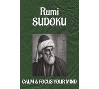 Rumi Sudoku Puzzle Book calm and focus your mind: Rumi Sudoku puzzles | Helps to relax the mind reduces anxiety | 6x9 inches,110 pages | 50+ Puzzles | Solutions Included