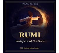Rumi: Whispers of the Soul: Illustrated Verses of Love and Awakening - A Gift Book of Sufi Poetry