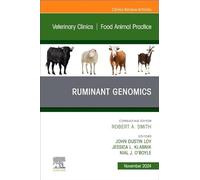 Ruminant Genomics, An Issue of Veterinary Clinics of North America: Food Animal Practice (Volume 40-3) (The Clinics: Veterinary Medicine, Volume 40-3)
