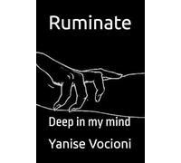 Ruminate: Deep in my mind