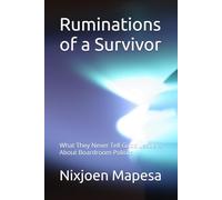 Ruminations of a Survivor: What They Never Tell Good Leaders About Boardroom Politics: 1 (Organisational Survivor Series)