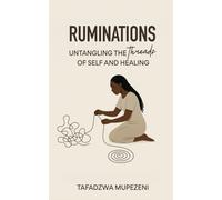 Ruminations: Untangling the Threads of Self and Healing