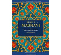 RUMI'S MASNAVI: DAILY REFLECTIONS: 365 Verses of Wisdom