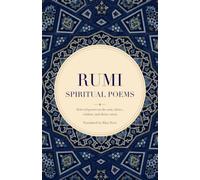 Rumi's Spiritual Poems: Selected poems on the soul, silence, wisdom, and divine union. (Rumi's poetry)