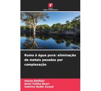Rumo à água pura: eliminação de metais pesados por complexação