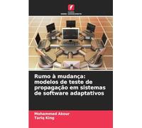 Rumo à mudança: modelos de teste de propagação em sistemas de software adaptativos