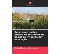 Rumo a um melhor projeto de estruturas de desvio na irrigação por inundação