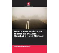 Rumo a uma estética da anomia em Maurice Blanchot e Henri Michaux