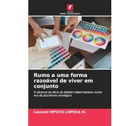 Rumo a uma forma razoável de viver em conjunto