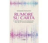 Rumore su carta. Il ritmo della letteratura dal beat ai postmoderni