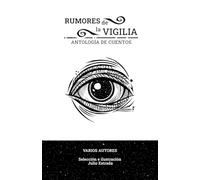 Rumores de la vigilia: Antología de cuentos