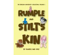 Rumple and Stilt's Kin: The Bedlam University Collection, Volume 1