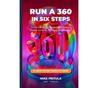 Run a 360 in Six Steps: The In-House HR Playbook for Designing, Delivering, and Acting on 360-Degree Feedback (The Playbook Series)