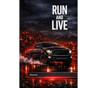 RUN AND LIVE - Black Thunder Edition: Silent Power Truck Notebook - 6x9 Lined Journal for Focus and Determination