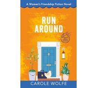 Run Around: A Women's Friendship Fiction Novel: 2 (Running with Friends)