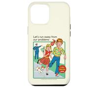 Run Away From Our Problems Sarcastic Retro Funny Adult Humor Carcasa para iPhone 12 Pro Max