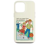 Run Away From Our Problems Sarcastic Retro Funny Adult Humor Carcasa para iPhone 13 Pro Max