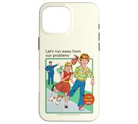 Run Away From Our Problems Sarcastic Retro Funny Adult Humor Carcasa para iPhone 16 Pro Max