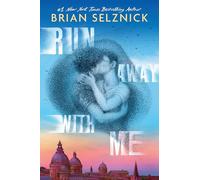 Run Away With Me (a stunning story of first love unfolding over one summer, perfect for fans of Call Me By Your Name)
