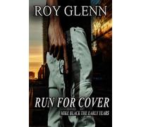 Run For Cover (Mike Black, The Early Years)