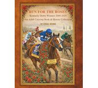 Run For the Roses Kentucky Derby Winners 2000 - 2025: An Adult Coloring Book and History Collection
