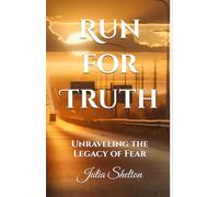 Run for Truth: Unraveling the Legacy of Fear (Legacy of Truth Series)