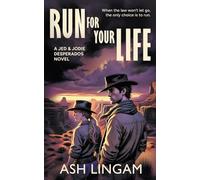 Run For Your Life: A YA Western: 3 (Jed & Jodie Desperados)