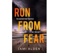 Run From Fear: Dead Wrong Book 3 (a Page-turning Serial Killer Thrille