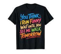 Run Funny Wait Until You See Me Walk Tomorrow - Camiseta gráfica económica, Hombre, Negro, XL